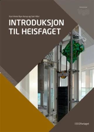 Introduksjon Til Heisfaget Av Kari-Anne Bye Aarup, Geir Håvi