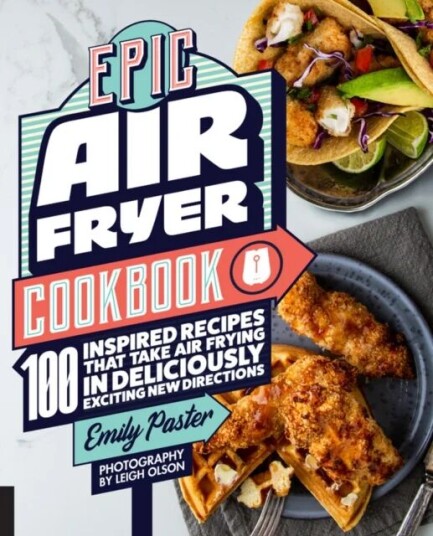 Epic Air Fryer Cookbook Av Emily Paster