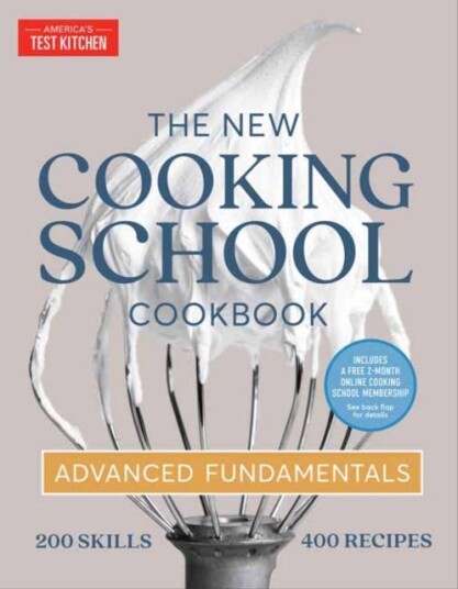 The New Cooking School Cookbook Advanced Fundamentals