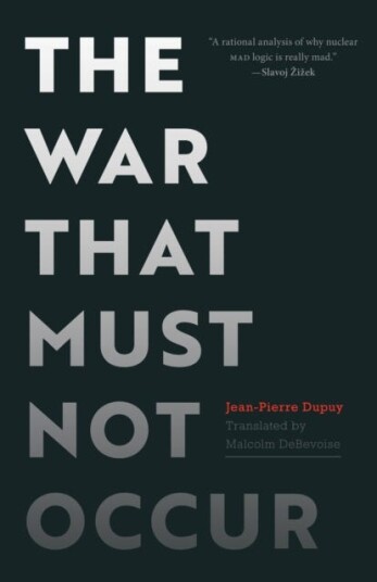 The War That Must Not Occur Av Jean-Pierre Dupuy