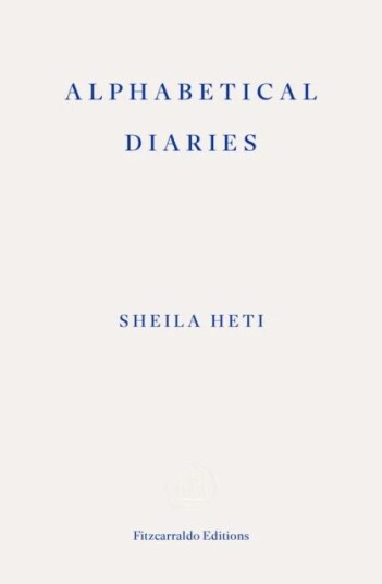 Alphabetical Diaries Av Sheila Heti
