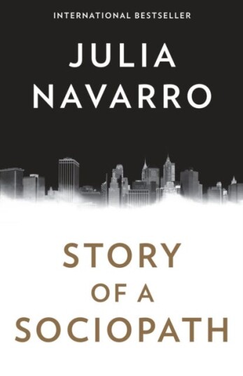 Story Of A Sociopath Av Julia Navarro