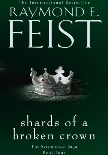 Shards Of A Broken Crown Av Raymond E. Feist