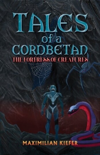 Tales of a Cordbetan: The Fortress of Creatures Tales of a Cordbetan: The Fortress of Creatures