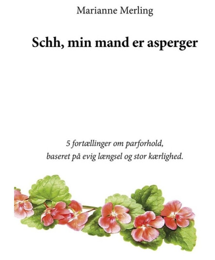 Schh, Min Mand Er Asperger | Marianne Merling | Språk: Dansk Schh, Min Mand Er Asperger | Marianne Merling | Språk: Dansk