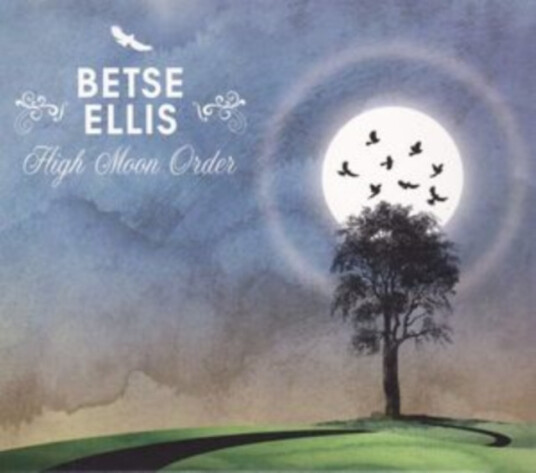 Betse Ellis  High Moon Order  CD