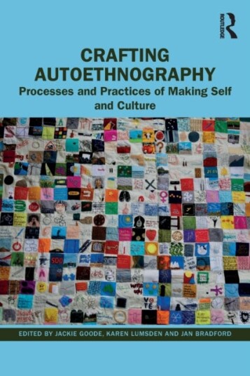 Crafting Autoethnography Processes and Practices of Making Self and Culture