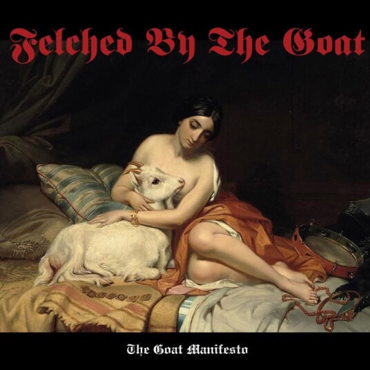 Felched By The Goat Goat Manifesto LP/Vinyl