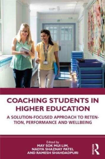Coaching Students in Higher Education A SolutionFocused Approach to Retention, Performance and Wellbeing