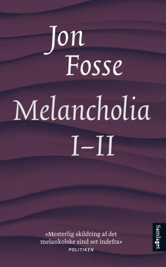 Melancholia I-Ii Av Jon Fosse