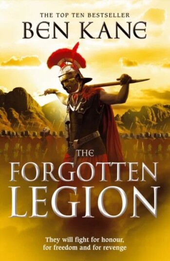The Forgotten Legion Av Ben Kane The Forgotten Legion Av Ben Kane