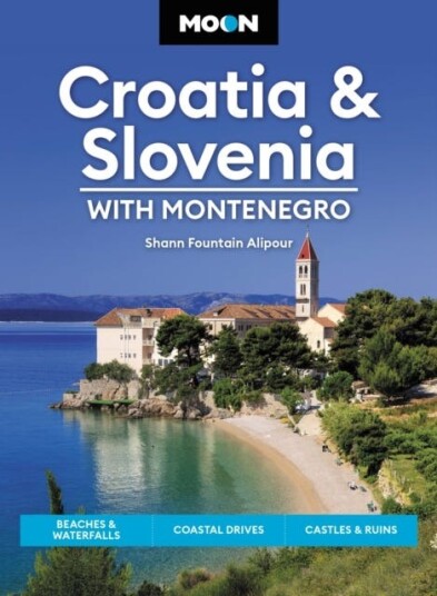 Moon Croatia & Slovenia: With Montenegro (Fourth Edition) Av Shann Fountain Alipour