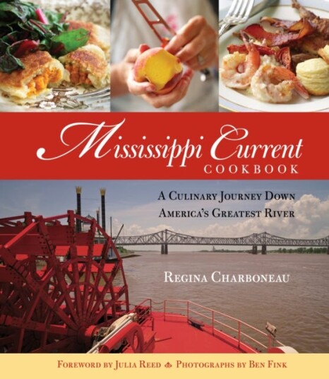 Mississippi Current Cookbook A Culinary Journey Down America's Greatest River