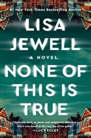 None Of This Is True Av Lisa Jewell