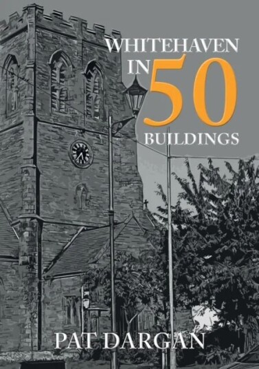 Whitehaven in 50 Buildings av Pat Dargan