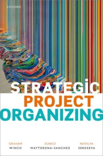 Strategic Project Organizing Av Graham Miles Winch, Eunice Maytorena-Sanchez, Natalya Sergeeva