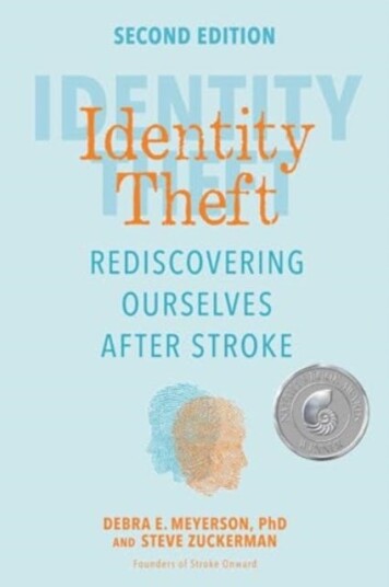 Identity Theft, Second Edition Rediscovering Ourselves After Stroke Identity Theft, Second Edition Rediscovering Ourselves After Stroke