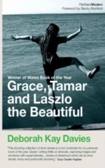 Grace, Tamar And Lazlo The Beautiful Av Deborah Kay Davies Grace, Tamar And Lazlo The Beautiful Av Deborah Kay Davies