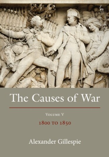 The Causes of War  Volume V: 18001850