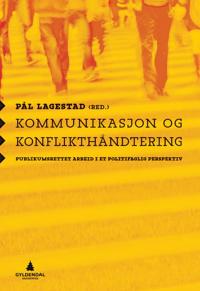 Kommunikasjon Og Konflikthåndtering Av Pål Lagestad Kommunikasjon Og Konflikthåndtering Av Pål Lagestad