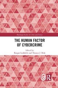 Leukfeldt Rutger The Human Factor of Cybercrime