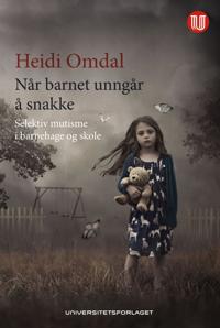 Når Barnet Unngår Å Snakke Av Heidi Omdal