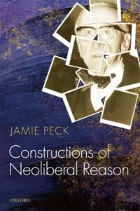 Peck Jamie Constructions of Neoliberal Reason