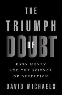 The Triumph Of Doubt Av David (Professor Of Environmental And Occupational Health Professor Of Environmental And Occupational Health George Washington