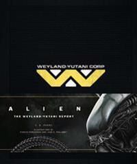 Perry S. D Alien: The Weyland-Yutani Report