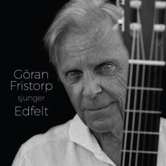 Göran Fristorp Göran Fristorp Sjunger Edfelt CD Göran Fristorp Göran Fristorp Sjunger Edfelt CD