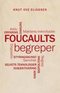 Foucaults Begreper Av Knut Ove Eliassen
