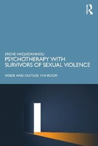 Psychotherapy With Survivors Of Sexual Violence Av Erene Hadjiioannou