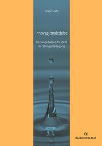 Innovasjonsledelse Av Helge Godø