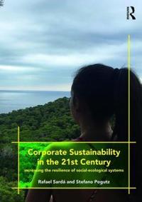 Corporate Sustainability In The 21st Century Av Rafael (Esade Business School Spain) Sarda, Stefano Pogutz