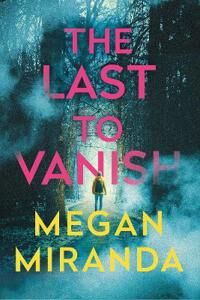 The Last To Vanish Av Megan Miranda