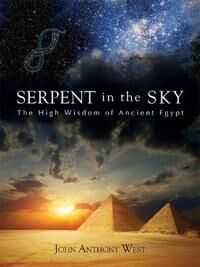 West, John Anthony Serpent in the Sky West, John Anthony Serpent in the Sky