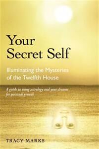 Your Secret Self Av Tracy (Tracy Marks) Marks Your Secret Self Av Tracy (Tracy Marks) Marks