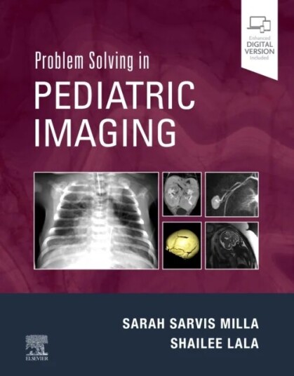 Problem Solving In Pediatric Imaging Av Sarah (Professor And Chief Of Pediatric Radiology Children'S Hospital Colorado University Of Colorado Sch