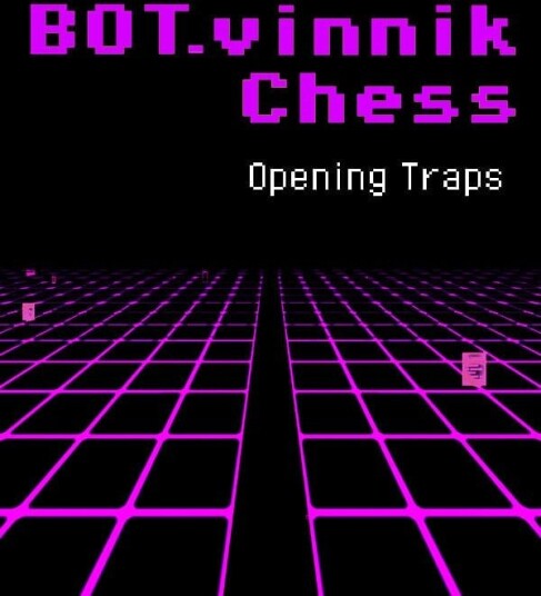 BOT.vinnik Chess: Opening Traps PC Windows Mac OSX