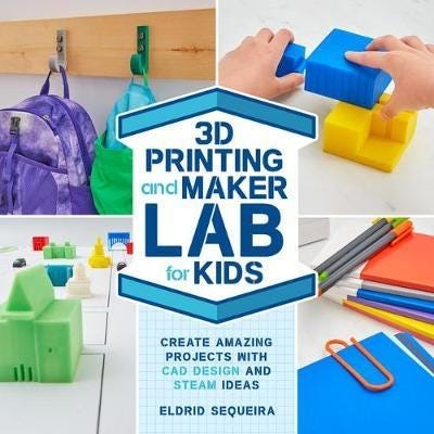 3d Printing And Maker Lab For Kids Av Eldrid Sequeira