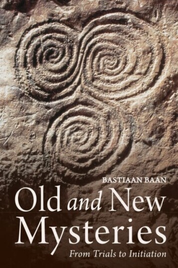 Old and New Mysteries  From Trials to Initiation
