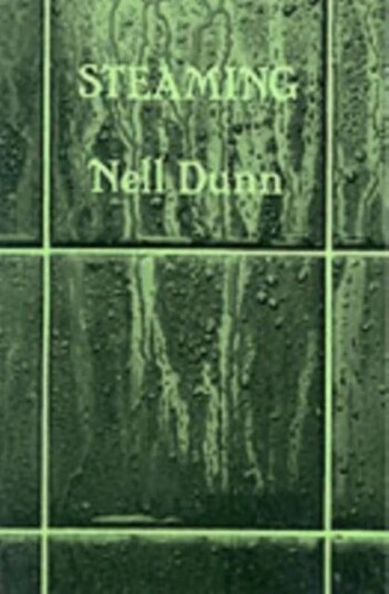 Steaming Av Nell Dunn