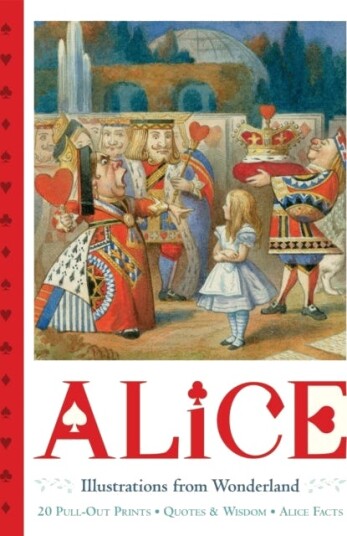 Alice PullOut Prints Illustrations from Wonderland Alice PullOut Prints Illustrations from Wonderland