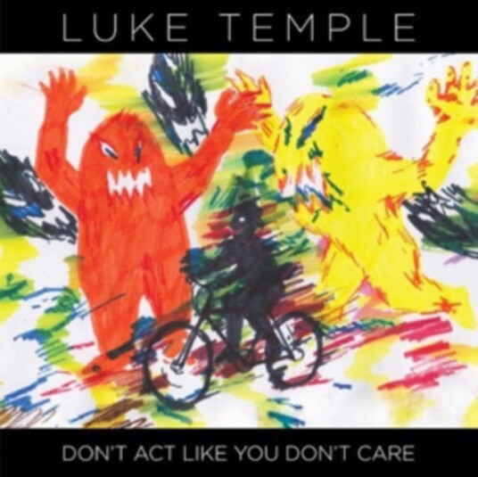 Luke Temple Don't Act Like You Don't Care LP/Vinyl