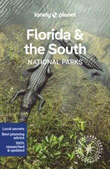 Lonely Planet Florida & The South'S National Parks Av Lonely Planet, Anthony Ham Lonely Planet Florida & The South'S National Parks Av Lonely Planet, Anthony Ham