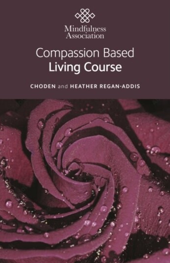 Compassion Based Living Course Compassion Based Living Course
