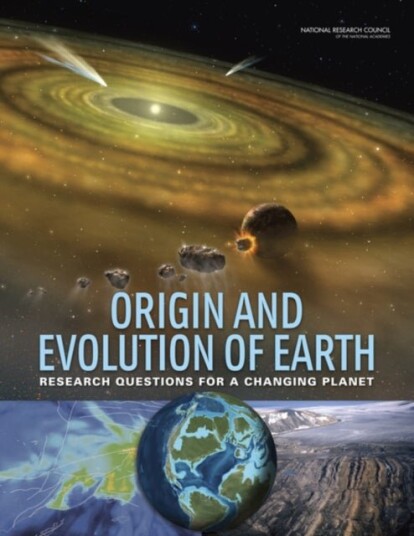 Origin and Evolution of Earth Origin and Evolution of Earth