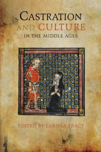 Castration And Culture In The Middle Ages Av Larissa Tracy, Anthony Adams, Charlene Eska, Fr