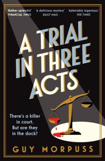 A Trial in Three Acts A Trial in Three Acts