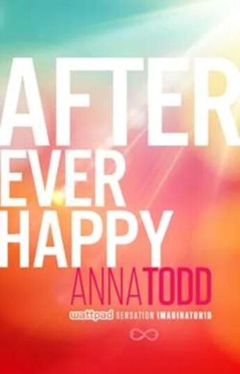 After Ever Happy Av Anna Todd After Ever Happy Av Anna Todd